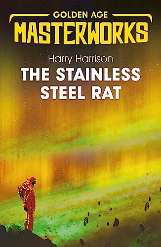 The Stainless Steel Rat: The Stainless Steel Rat Book 1 (Golden Age Masterworks) von Gateway